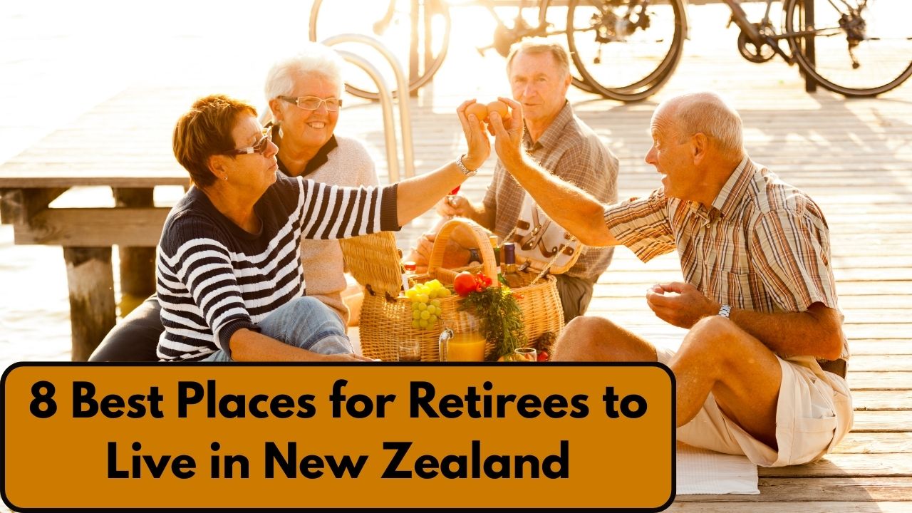 8 Best Places for Retirees to Live in New Zealand