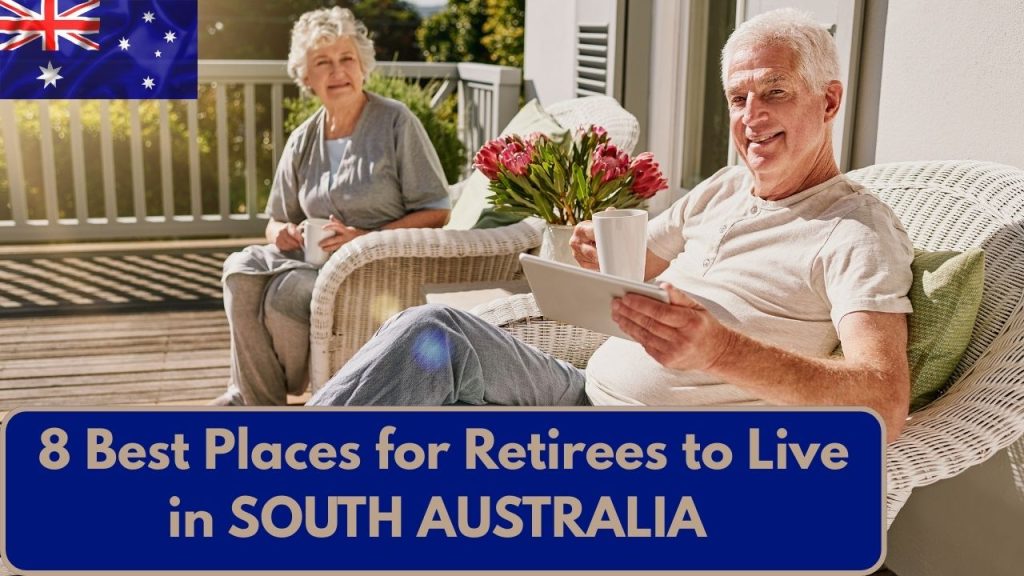 8 Best Places for Retirees to Live in SOUTH AUSTRALIA
