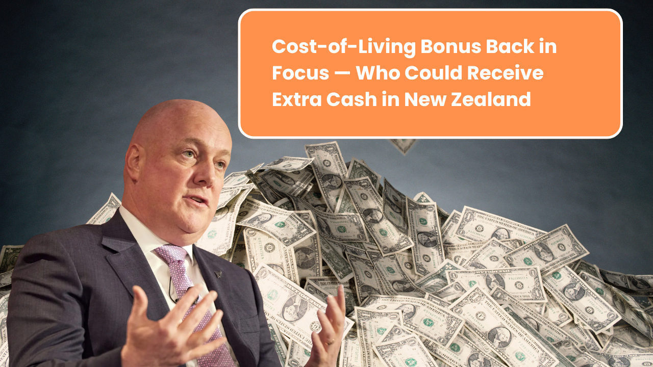 Cost-of-Living Bonus Back in Focus — Who Could Receive Extra Cash in New Zealand