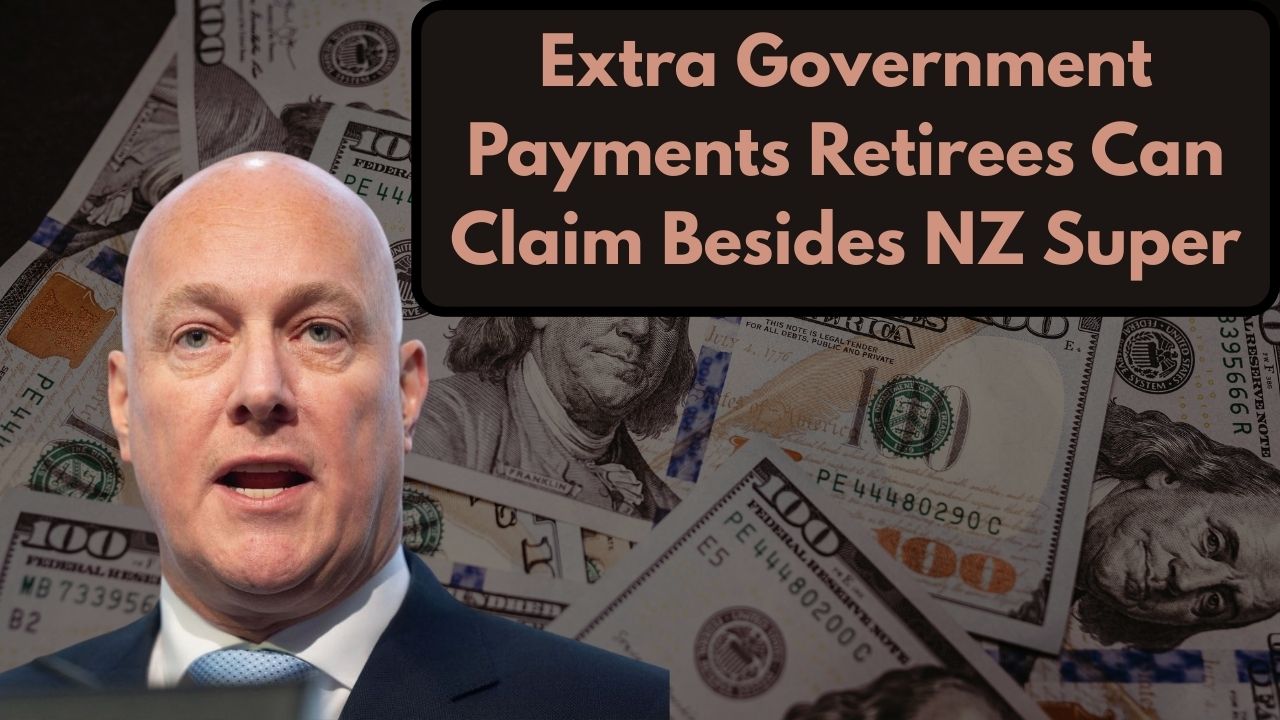Extra Government Payments Retirees Can Claim Besides NZ Super