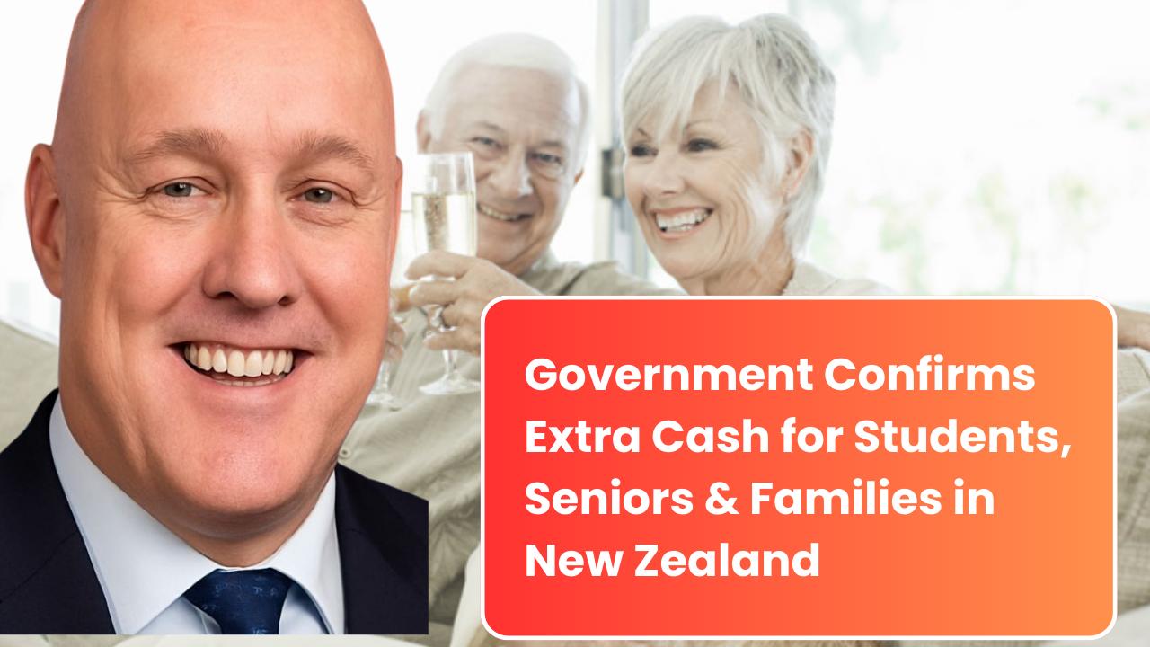 Government Confirms Extra Cash for Students, Seniors & Families in New Zealand
