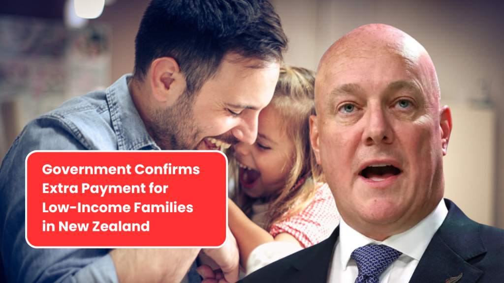 Government Confirms Extra Payment for Low-Income Families in New Zealand