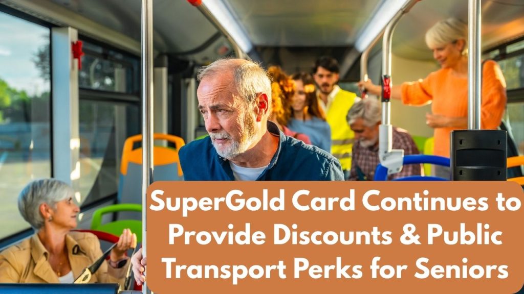 SuperGold Card Continues to Provide Discounts & Public Transport Perks for Seniors