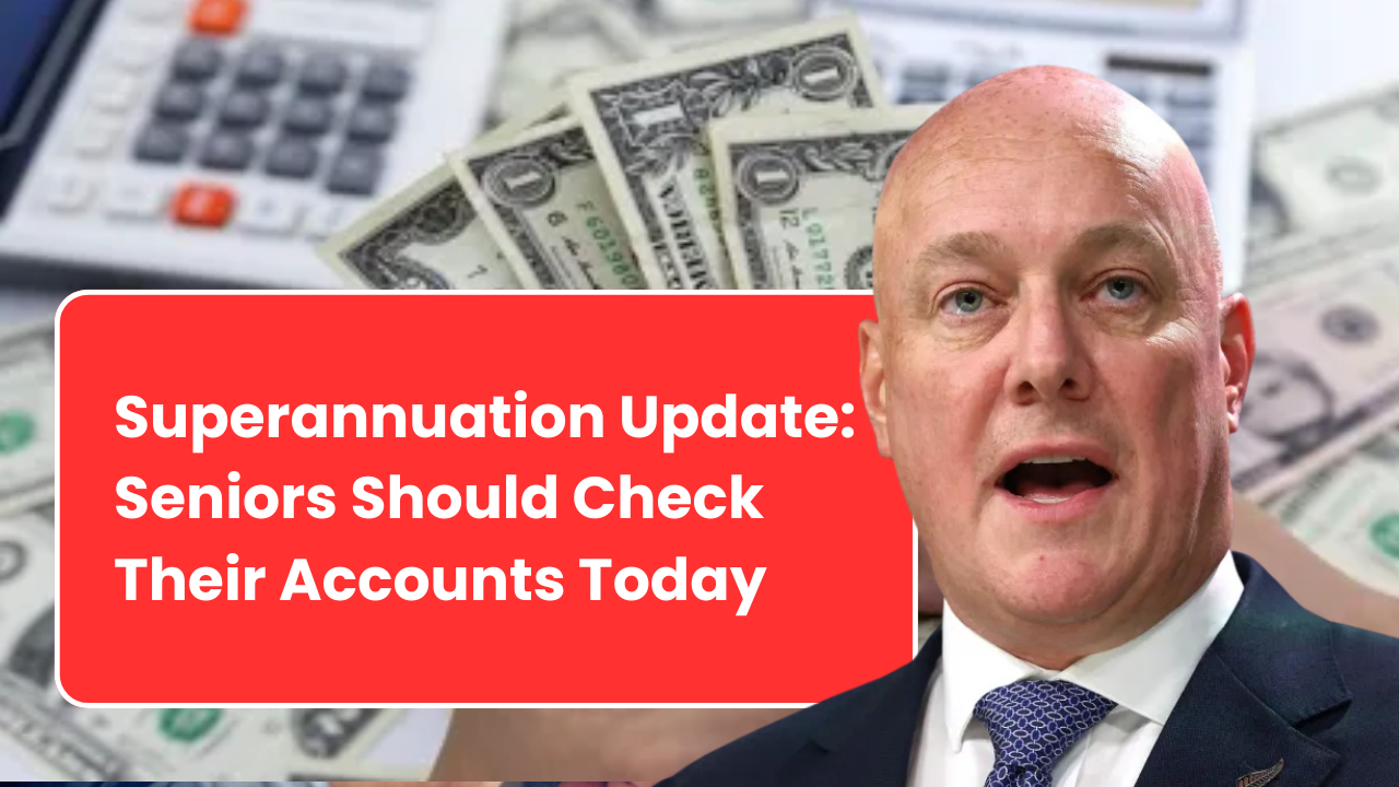 Superannuation Update: Seniors Should Check Their Accounts Today