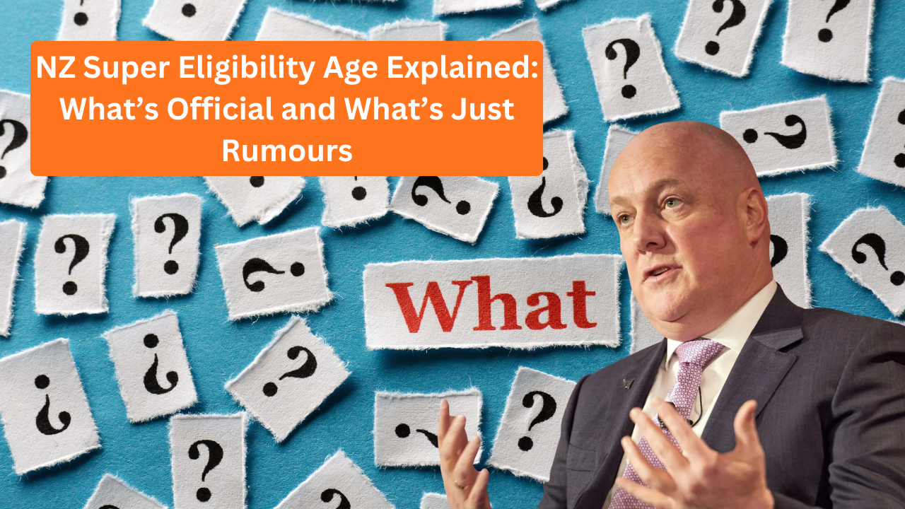 NZ Super Eligibility Age Explained: What’s Official and What’s Just Rumours