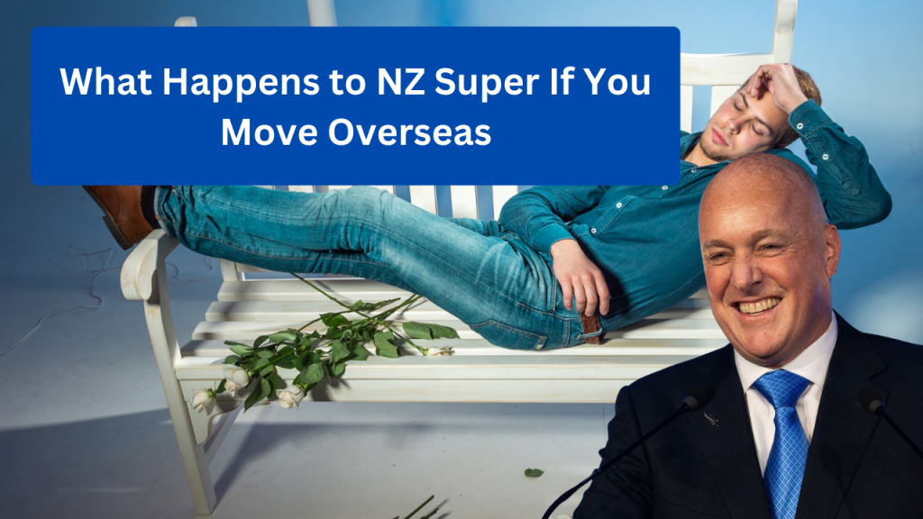 What Happens to NZ Super If You Move Overseas