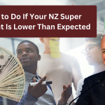 What to Do If Your NZ Super Payment Is Lower Than Expected